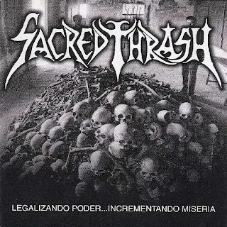 Sacred Thrash - Legalizando poder... Incrementando miseria (1998)