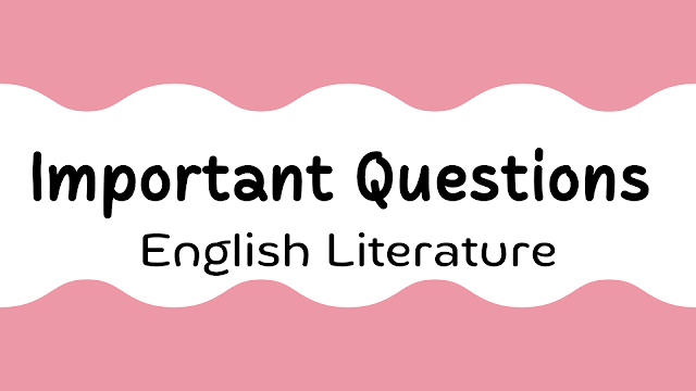 Question Papers and Important Questions for MA English Literature