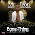 Anticipate!! Mr. Icon Set To Drop New Song Titled 'Bone Dat Thing'.