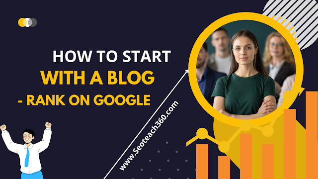 How to start with a blog - Rank No 1 on Google