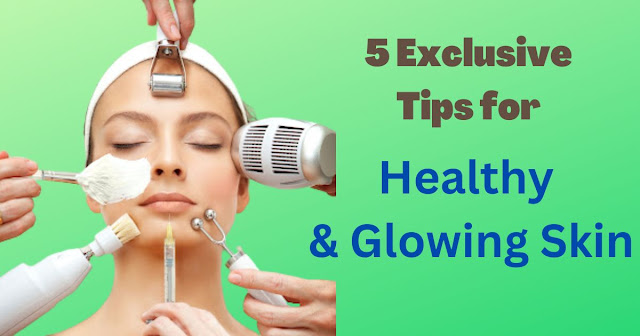 Tips for Glowing Skin