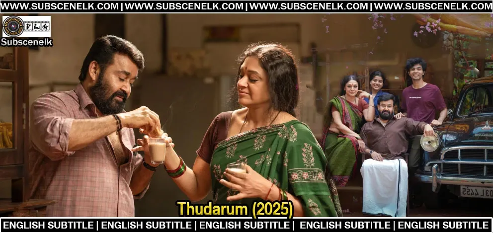 Thudarum (2025) English Subtitle,Thudarum Malayalam movie, Thudarum review, Mohanlal 2025 film, Malayalam crime thriller, Shobana new movie, Tharun Moorthy, K.R. Sunil screenplay, Malayalam film 2025, Mohanlal Thudarum, Pavi character, Ambassador car movie, SI Benny villain, Malayalam police thriller, Panchalimedu, Rejaputhra Visual Media, Jakes Bejoy music, Shaji Kumar DOP, Nishadh Yusuf editor, Farhaan Faasil, CI George Mathan, Malayalam emotional thriller, court drama Malayalam, Malayalam father son movie, Mohanlal revenge movie, Thudarum box office, Malayalam hit 2025, Malayalam family tragedy, Malayalam police drama, Mohanlal performance, Thudarum plot, Malayalam mystery movie, Anbu backstory, Benz character, Malayalam films April 2025, Malayalam hill station setting, Malayalam moral drama, Malayalam film themes, Malayalam cop story, Malayalam justice film, Malayalam courtroom climax, Malayalam vigilante movie, Malayalam grief film, Thudarum Mary character, Malayalam movies like Drishyam, Malayalam movie legacy theme, Shobana 2025 film, Mohanlal stuntman role, Malayalam films based on real life, Malayalam audience response, Malayalam film festival hit