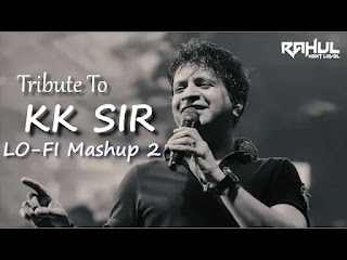 Tribute To KK Sir 🙏🏻 Lofi Mashup 2 Mp3 Song Download on Pagalworld