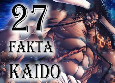 27 Fakta Tentang Kaido Of The Beast