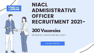 NIACL Administrative Officer Recruitment 2021- 300 Vacancies