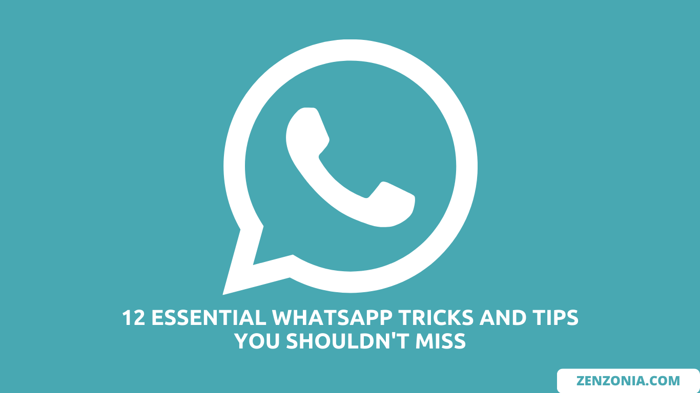 12 Essential WhatsApp Tricks and Tips You Shouldn't Miss