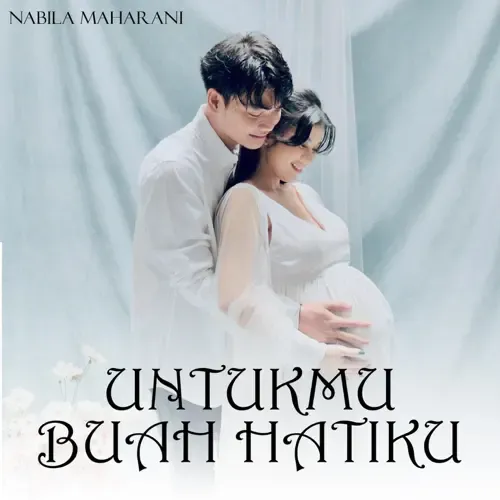 Nabila Maharani - Untukmu Buah Hatiku (Official Music Video) Album cover