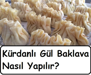 Kürdanlı Gül Baklava Nasıl Yapılır