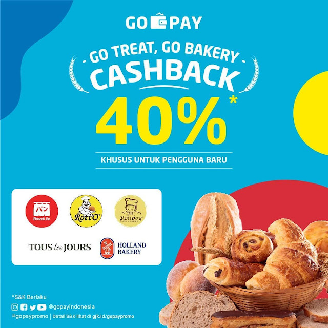 #GOPAY - #Promo GOTREAT GOBAKERY & Dapatkan Cashback 40% (s.d 30 April 2019)