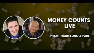 MONEY COUNTS LIVE - XÂY DỰNG HỆ THỐNG KIẾM TIỀN TRÊN INTERNET