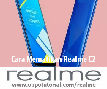 Cara Mematikan Realme C2