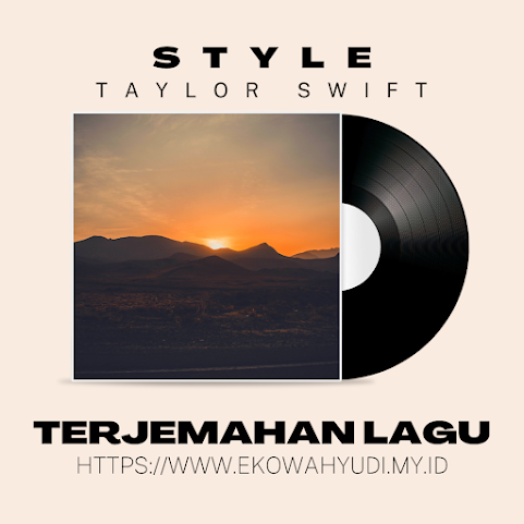 Terjemahan Lirik Lagu Style Taylor Swift ekowahyudi.my.id