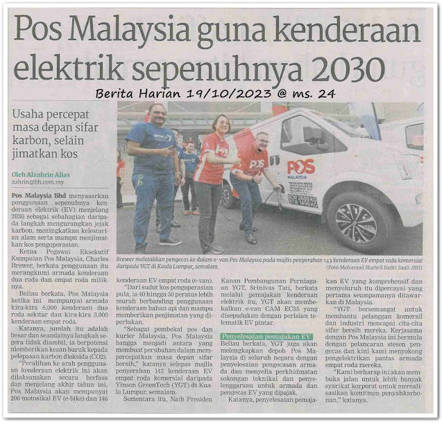 Pos Malaysia guna kenderaan elektrik sepenuhnya 2030 ; Usaha percepat masa depan sifar karbon, selain jimatkan kos - Keratan akhbar Berita Harian 19 Oktober 2023