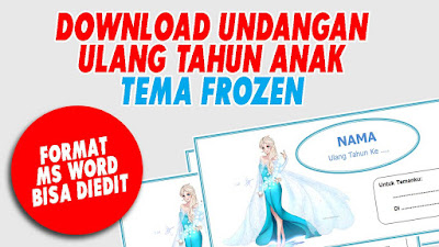 DOWNLOAD UNDANGAN ULANG TAHUN ANAK TEMA FROZEN FORMAT MS WORD BISA DIEDIT