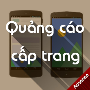 Những điều nên biết về quảng cáo cấp trang Google Adsense