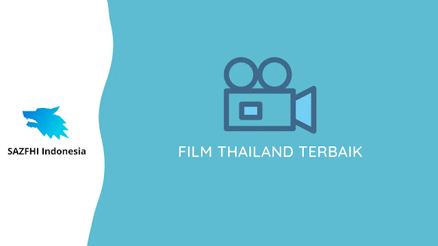 15 Film Thailand Terbaik yang Wajib Ditonton