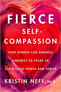 This essay was adapted from Fierce Self-Compassion: How Women Can Harness Kindness to Speak Up, Claim Their Power and Thrive (Harper Wave, 2021, 384 pages)