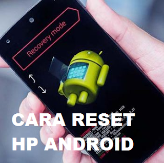 Cara Reset atau Recovery HP Android Xiaomi Semua Tipe