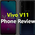 Vivo V11 Phone Full Review  | Best Phone in the Lowest Price?