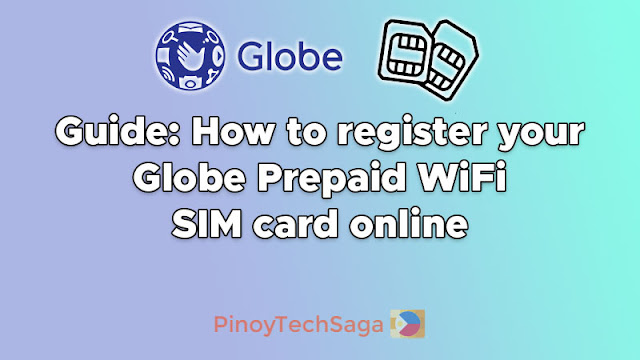 Guide: How to Register Your Globe Prepaid WiFi SIM Online