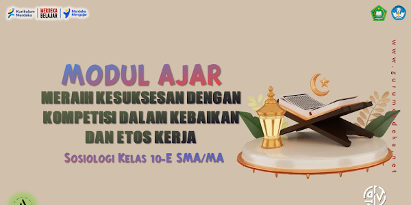 Modul Ajar PAI & BP "Kompetisi dalam Kebaikan dan Etos Kerja" Kelas 10 SMA/MA - Fase E Kurikulum Merdeka