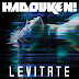 Hadouken! 'Levitate' (Starkillers Remix) // Out Now on Ultra