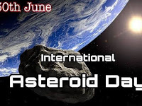 International Asteroid Day - 30 June.