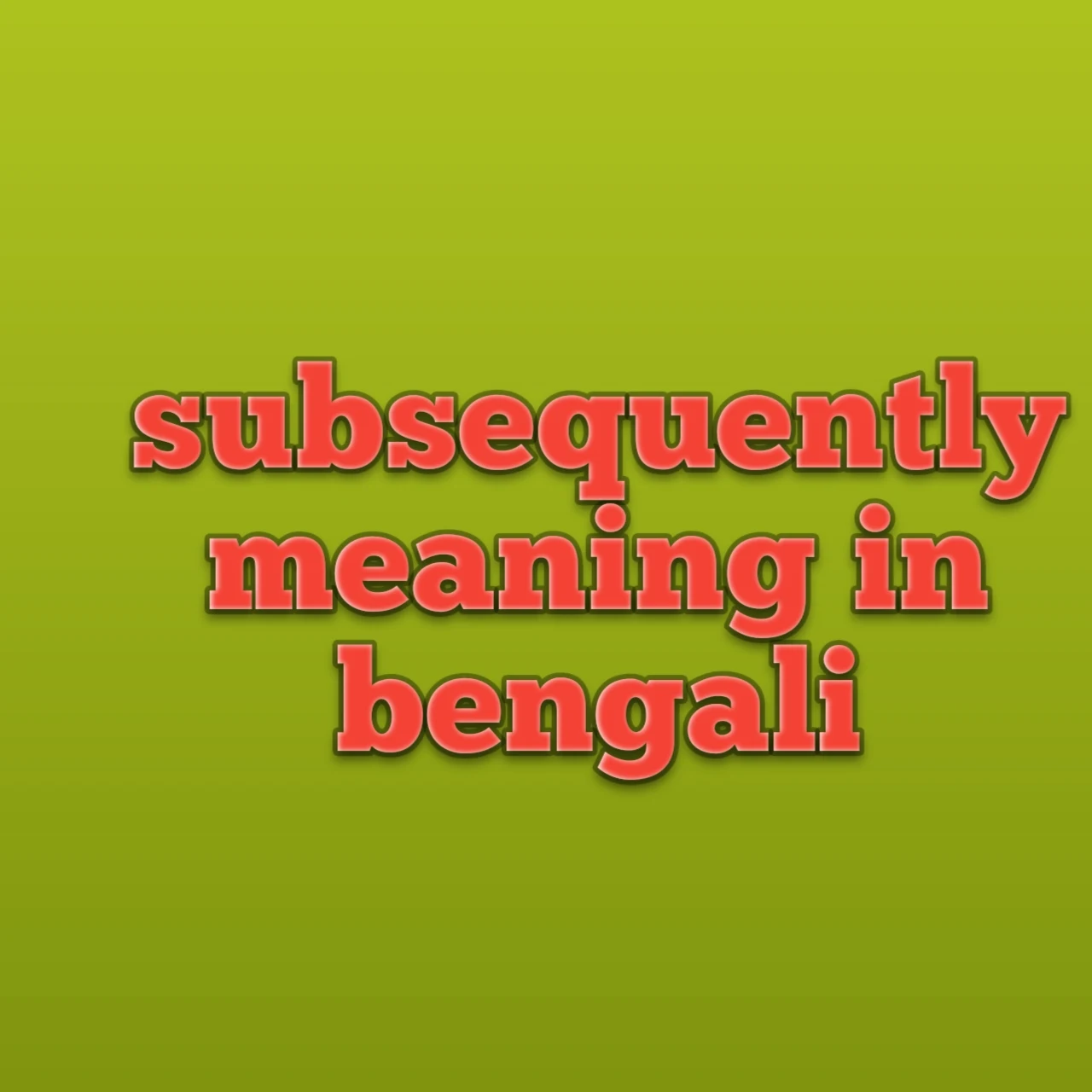 subsequently meaning in bengali