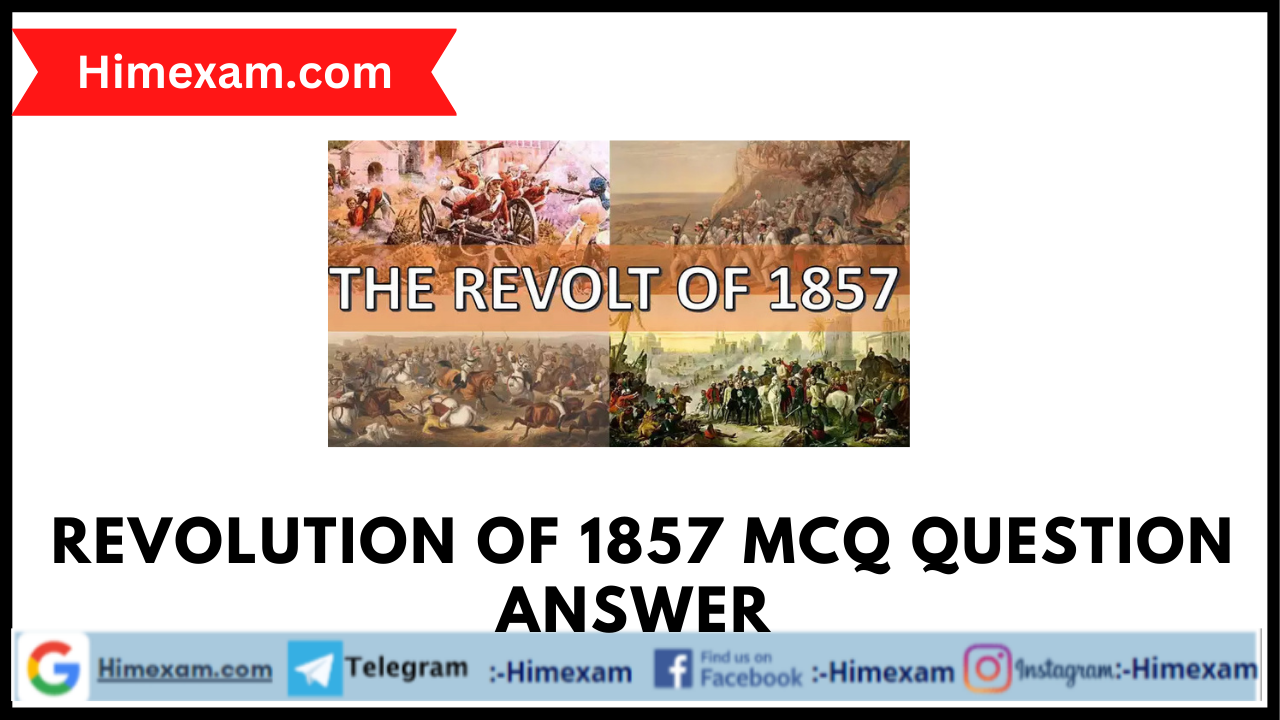 Revolution of 1857 MCQ Question Answer