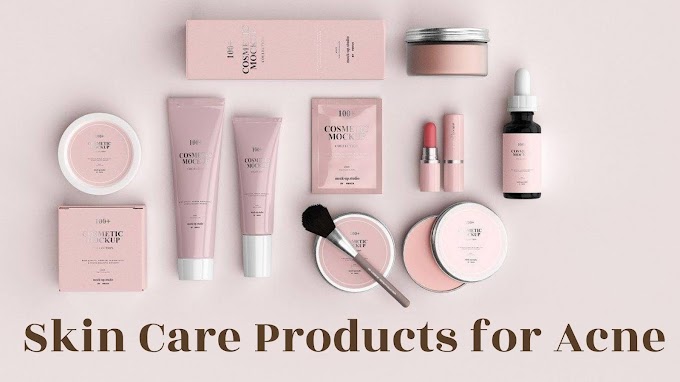 Skin Care Products for Acne