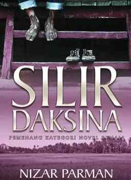 Novel Silir Daksina by Nizar Parman Full Episode