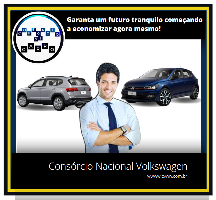 Não compre seu carro sem antes conhecer todas as vantagens do Consórcio Volkswagen - informe-se e tome a melhor decisão!