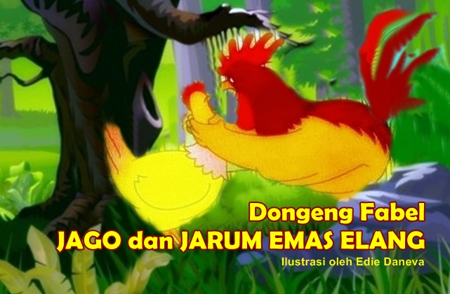 Dongeng Fabel Ayam Jago dan Jarum Emas Burung Elang 