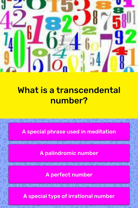 What is a transcendental number, examples and properties?