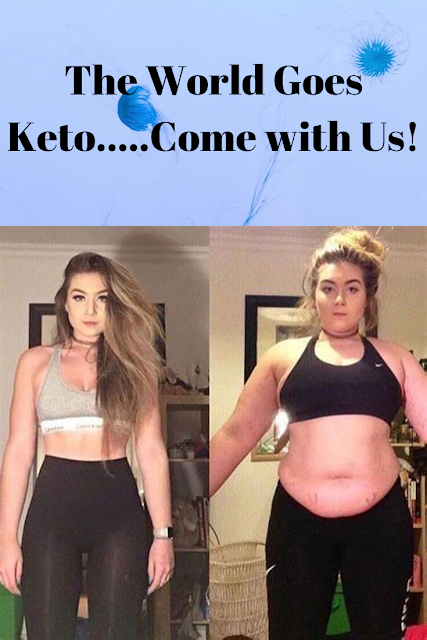 The World Goes Keto.....Come with Us!