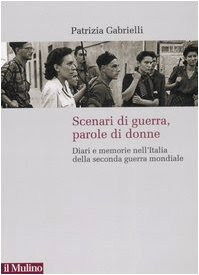 Scenari di guerra, parole di donne. Diari e memorie nell'Italia della seconda guerra mondiale