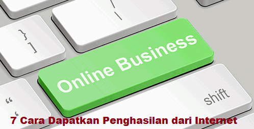 7 Cara Dapatkan Penghasilan dari Internet