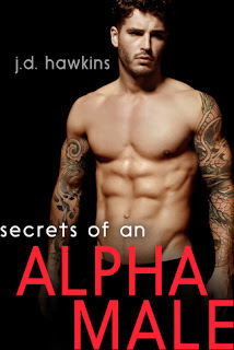 Secrets of an Alpha Male by JD Hawkins