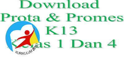 Download Program Prota Dan Promes Kurikulum 2013 Kelas 1 Dan 4 SD/MI Terbaru