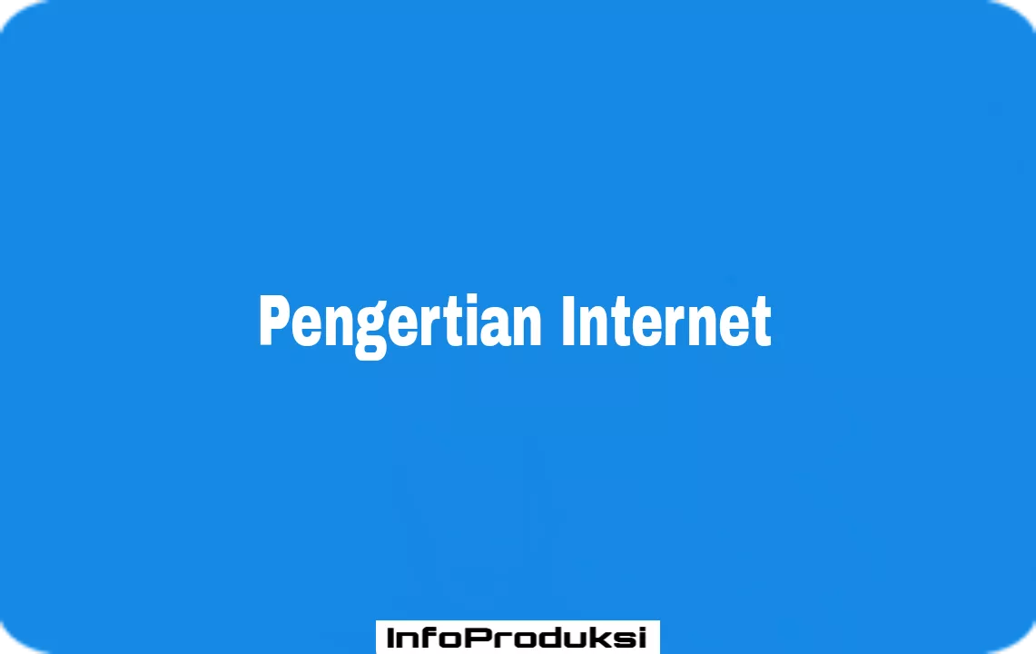 pengertian internet