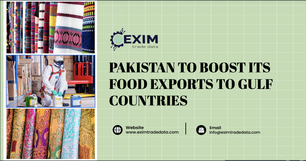 Pakistan to boost its food exports to Gulf countries