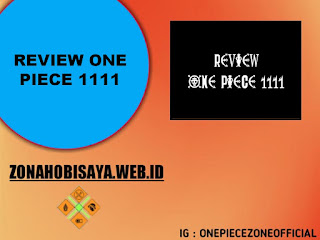 REVIEW ONE PIECE 1111 BAHASA INDONESIA : ROBOT KUNO DI EGGHEAD BERGERAK