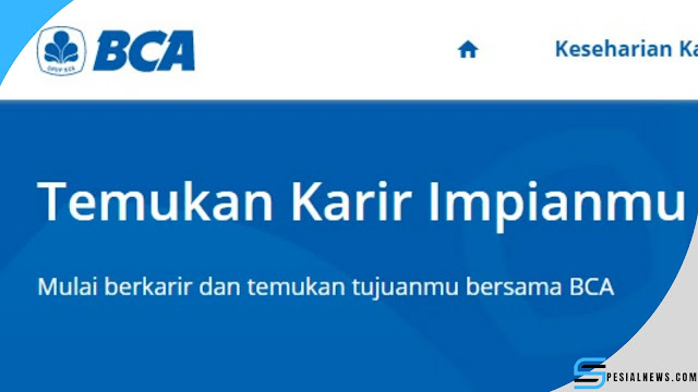 Lowongan Kerja BANK BCA Di Seluruh Indonesia Cek Penempatannya Disini 2022