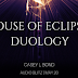 Audio Blitz - House of Eclipses Duology Author: Casey L. Bond  @authorcaseybond   @agarcia6510