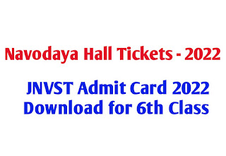 Navodaya Hall Ticket 2022, JNVST Admit Card 2022 Download for 6th Class Admission Test at navodaya.gov.in