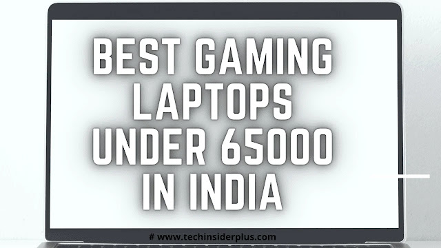 Best Gaming Laptops under 65000 In India