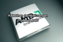 Kenali Dulu Kelebihan Dan Kekurangan Prosesor Amd Sebelum Beli Laptop