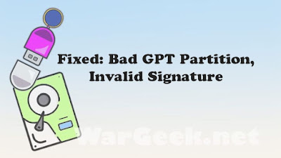 Bad GPT Partition, Invalid Signature