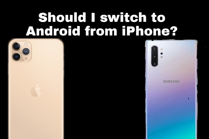 Should I switch to Android from iPhone? 