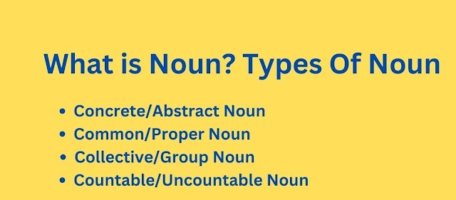 noun and types of noun in english ?